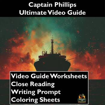 Preview of Captain Phillips Video Guide: Worksheets, Reading, Coloring Sheets, & More!