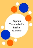 Captain Thunderbolt's Recital by Jane Jolly - 6 Worksheets