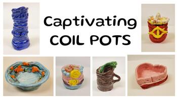 Preview of Captivating Coil Pots - Clay Unit Plan