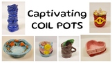 Captivating Coil Pots - Clay Unit Plan