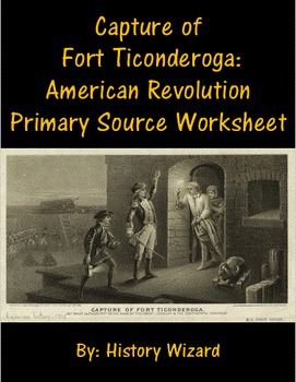 Preview of Capture of Fort Ticonderoga: American Revolution Primary Source Worksheet
