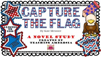 Preview of Capture the Flag by Kate Messner Novel Study and American History Study