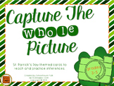 Capture the Whole Picture {St. Patrick's Day Inferences}