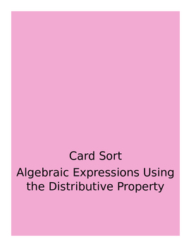 Preview of Card Sort Equivalent Algebraic Expressions using the Distributive Property