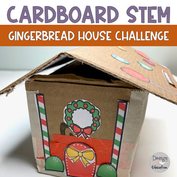 Preview of Cardboard Create a Gingerbread House STEM Project | STEAM Challenge