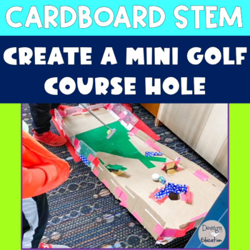 Preview of Cardboard STEM Mini Golf Course Challenge | Putt Putt Project 