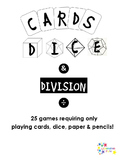 Cards, Dice & Division - 25 games with cards and dice