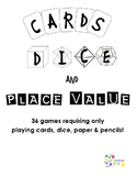 Cards, Dice & Place Value -36 games with playing cards and dice