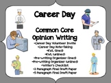 Career Day (Common Core) Opinion Writing