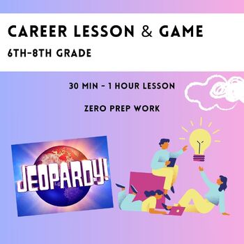 Preview of Career Discussion Questions & Interactive/Engaging Game, SEL/Counselor 6-8