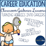 Career Education Classroom Guidance Lesson: Turning Hobbie