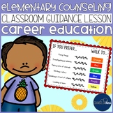 Career Education Classroom Guidance Lesson for School Coun