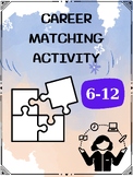 Career Matching Activity/Game, 6-12 Career Exploration