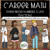 Career Math Divide Whole Numbers and Unit Fractions 5th Grade