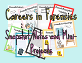 Careers in Forensics Snapshot Notes and Mini-Projects