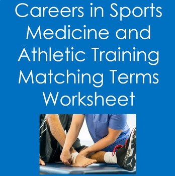 Preview of Careers in Sports Medicine and Athletic Training Matching Terms(Health Sciences)