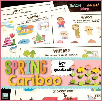 Cariboo Spring for WH- questions & Language therapy by Mia McDaniel