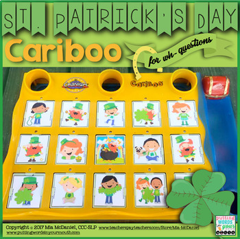 Preview of Cariboo St. Patrick's Day for WH- questions & Language therapy
