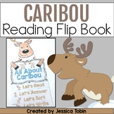 Caribou Reading and Writing Flip Book with Craft - Reindee