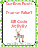 Caribou True/False QR Code Activity