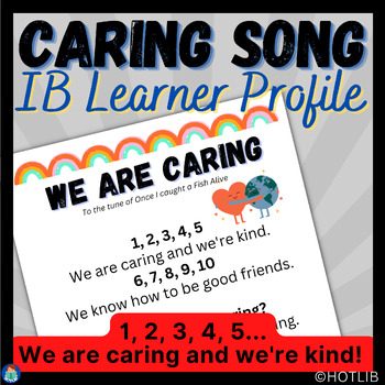 Preview of Caring Song - IB Learner Profile PYP - Kindness, Friendship, Respect, Inclusion
