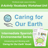 Intermediate Spanish Environmental Vocab Unit Activities: 