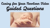 Caring for Your Newborn Video: Guided Questions