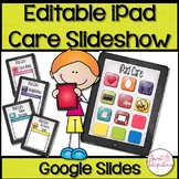 iPad™ Rules and Care Digital Editable Slideshow With Googl