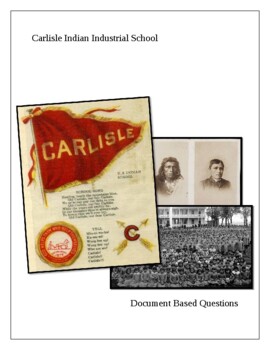 Preview of Carlisle Indian Industrial School. Document Based Questions