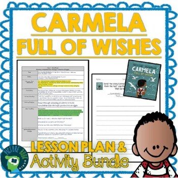 Preview of Carmela Full Of Wishes by Matt De La Pena Lesson Plan and Activities