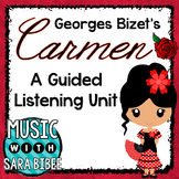 Carmen (Georges Bizet): A Guided Listening Unit
