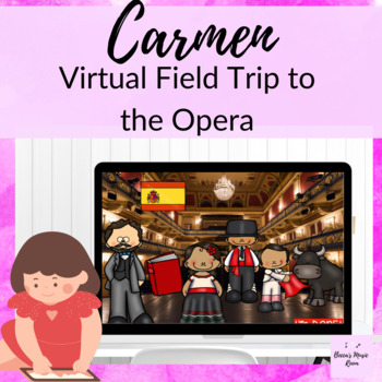 Preview of Carmen Virtual Field Trip Elementary Music Lesson about Opera