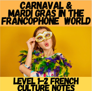 Preview of Carnaval | Mardi Gras | Francophone Culture, Vocab Notes for Beginner French