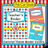 Circus Theme Editable Teacher Binder Covers - Carnival Cla