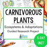 Carnivorous Plants, Ecosystems & Adaptations | Research Pr