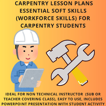 Preview of Carpentry Lesson Plans : Soft Skills (Workforce Skills) for Carpentry Students