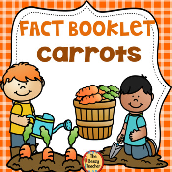 Preview of Carrots Fact Booklet | Nonfiction | Comprehension | Craft