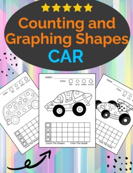 Cars Coloring Counting And Graphing Shapes Worksheet Graphing Math