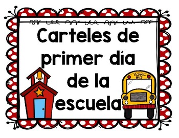 Preview of Carteles de Primer Dia de Escuela (Spanish First Day of School Signs)