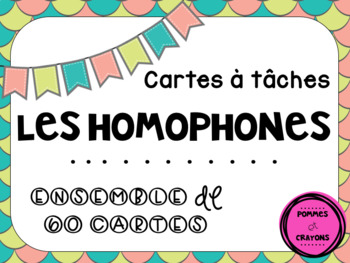 Cartes à tâches - Les homophones by Pommes et Crayons | TPT