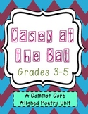 Casey at the Bat Poetry Unit - Common Core Aligned