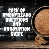 Cask of Amontillado Annotation and Reading Guide Questions