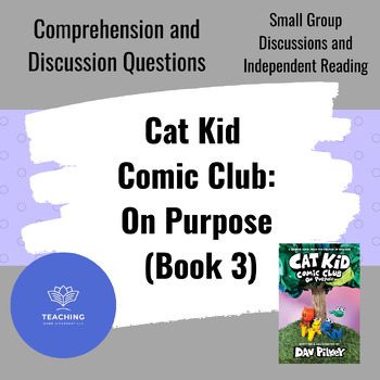 Preview of Cat Kid Comic Club: On Purpose (Book 3) Comprehension and Activity Workbook