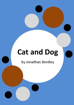 Cat and Dog by Jonathan Bentley - 6 Worksheets by Education Australia