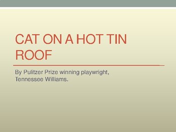 Preview of Cat on a Hot Tin Roof / By Tennessee Williams / An Introduction & Reading Guide