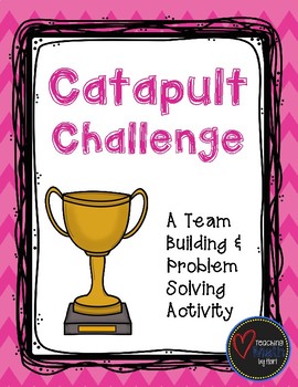 Preview of Catapult Challenge - A Team Building Activity