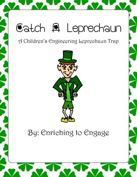 Preview of Catch a Leprechaun- A Children's Engineering Project