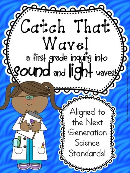 Preview of Catch that Wave!  A First Grade Inquiry into Light and Sound Waves