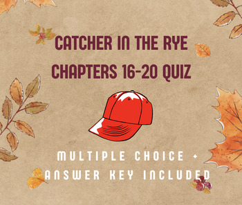 Preview of Catcher in the Rye Chapters 16-20 Multiple Choice Quiz (Answer Key Included)