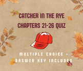 Catcher in the Rye Chapters 21-26 Multiple Choice Quiz (An